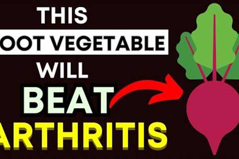 Top 3 Root Vegetables That Reduce Arthritis Pain & Inflammation Naturally!