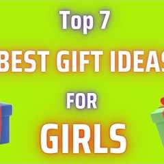 Wow Perfect 7 Best Gift Ideas for Girls | Gift for Girls