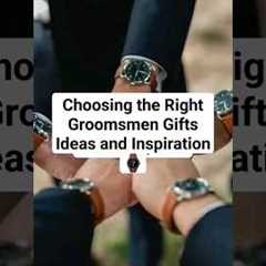 Choosing the Right Groomsmen Gifts Ideas and Inspiration ⌚️ #wedding #groomsmen #gifts #ideas