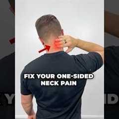 Fix One-Sided Neck Pain FAST! [4 Exercises For Neck Pain Relief]