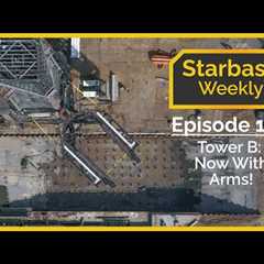 Starbase Weekly, Ep.147: Pad B Chopsticks & Trench Progress!