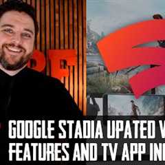 Google Stadia Announces New Features and Updates - The Nerf Report