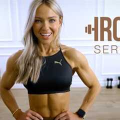 IRON Series 30 Min Complete Upper Body Workout | 17