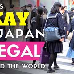 Things Okay in Japan but Illegal Around the World