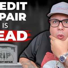 Credit Repair is Canceled! This will Put All Credit Repair Companies out of Business!
