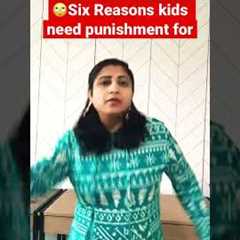 🔥SIX REASONS KIDS NEED PUNISHMENT FOR... #shorts28