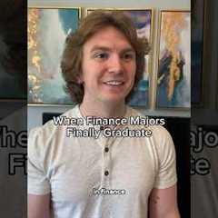 When Finance Majors Finally Graduate