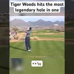 Tiger Woods hits the most legendary hole in one in golf
