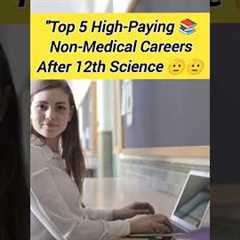 Top 5 high paying non medical careers after 12th science#NonMedicalCareers #NavneetStudyPoint