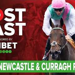 York, Newcastle & Curragh Preview | Horse Racing Tips | Racing Postcast | Unibet