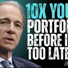 THE ONCE-IN-A-LIFETIME INVESTMENT THAT COULD 10X YOUR WEALTH (ACT NOW!) | BY RAY DALIO