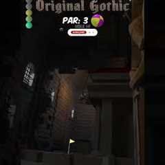 Orignial Gothic || Hole 14 || Hole in One || DIFFICULT