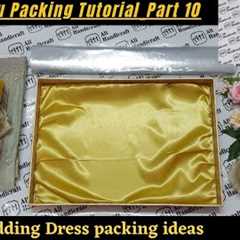 Trousseau Packing Tutorial _ Wedding Dress packing ideas _ part 10 #alihandicrafts
