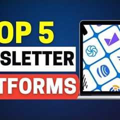 Best Newsletter Platforms 2025: Top 5 Newsletter Software Reviews