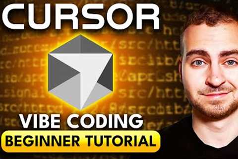 Cursor Vibe Coding Tutorial - For COMPLETE Beginners (No Experience Needed)