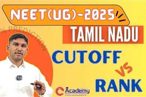 NEET(UG) - 2025. EXPECTED TAMILNADU CUTOFF VS RANK. #cacademy #thanjavur #bestneetcoaching #neet2026