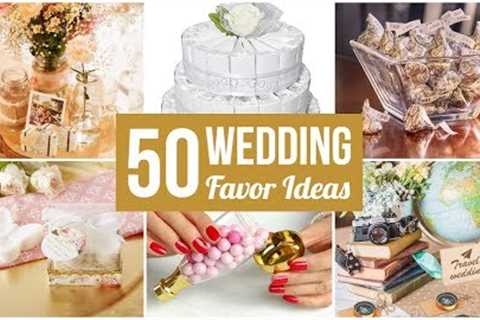 50 Best Wedding Favor Ideas -- Your Guests Will Love Them!