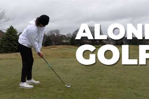 you have no friends, so you go golfing alone on a saturday afternoon