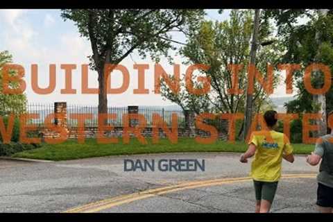 Building Into Western States - Dan Green Workout Session