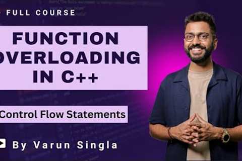 Lec-29: Function overloading in C++ Programming | C++ programming for beginners | C++ by Varun sir