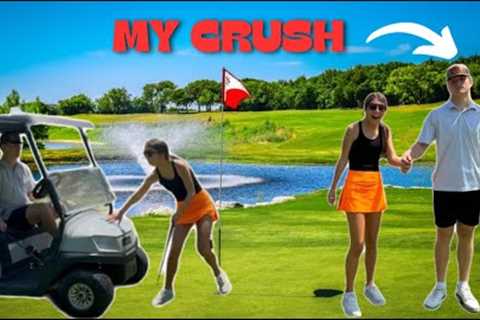 GOLFING WITH MY CRUSH!!