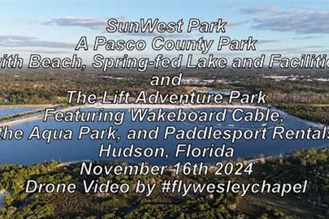 SunWest Park Hudson Florida November 16th 2024 Drone Video #flywesleychapel