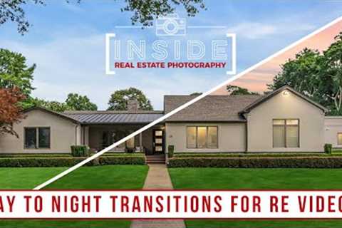 Day to Night Transitions for Real Estate Videos