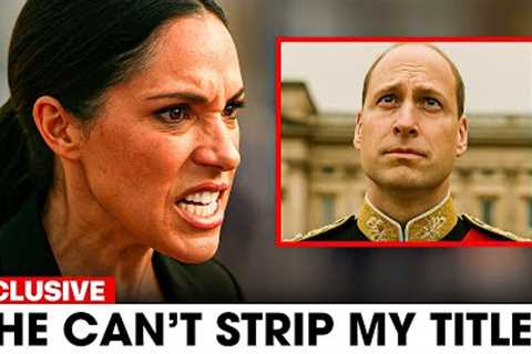 Meghan Markle SEETHES Over Prince William’s Push to STRIP Her Royal Rank!