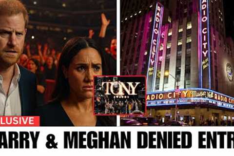 HUMILIATING! Harry & Meghan DENIED ENTRY At 2025 Tony Awards Red Carpet  For Showing up..