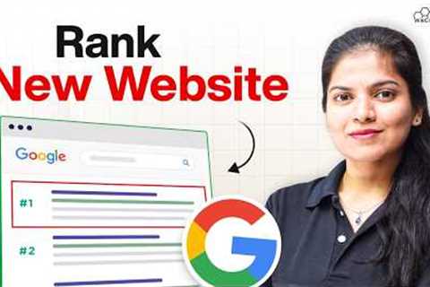 SEO Tips to Rank a NEW WEBSITE #1 on Google