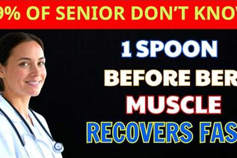SENIORS, DO THIS BEFORE BED OR YOUR MUSCLES WILL DISAPPEAR! | Senior Health Tips