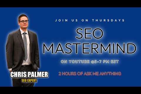 SEO Tips Thursdays - Chris Palmer SEO Mastermind on YouTube