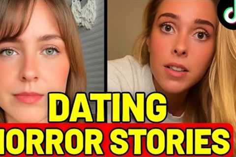 TikTok Dating Horror Stories