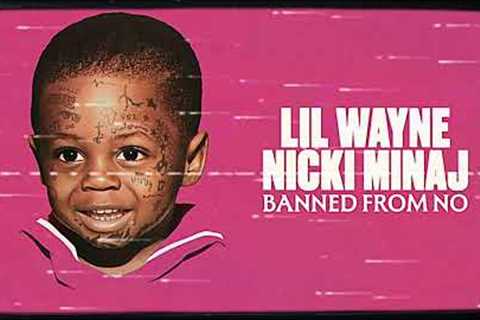Lil Wayne & Nicki Minaj - Banned From NO (Remix)