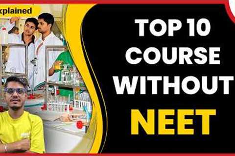 Top 10 Medical Courses After 12th Without NEET | High Salary &amp; In-Demand