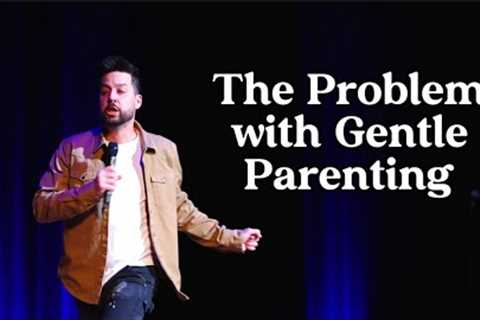 John Crist - The Problem with Gentle Parenting