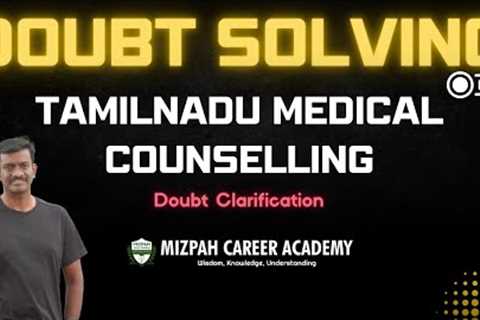 🔴Live - Tamil Nadu Medical Counselling Doubt Clarification - How to Apply - Mizpah Career Academy