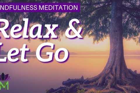 10 Minute Mindfulness Meditation to Reduce Anxiety and Stress | Mindful Movement