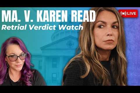 LIVE TRIAL | Karen Read Retrial - Day 34 Verdict Watch