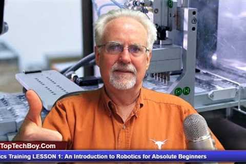 Robotics Training LESSON 1: An Introduction to Robotics for Absolute Beginners