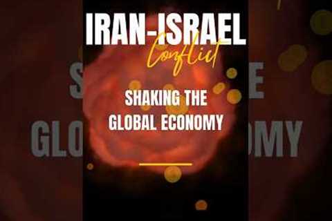 Iran Israel War, Shaking Global Economy💥💱 #trending #reels #youtubeshorts #shorts