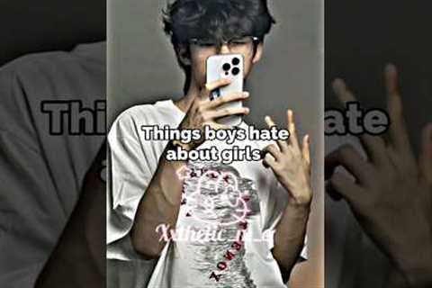Things boys hate about girls 💗🦋🍓 #shorts #aesthetic #edit #subscribe #fypviralシ #things #boys..