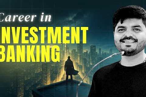 Investment Banking: Explained