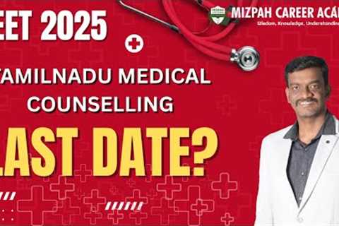 Tamil Nadu Medical Counselling Last Date - Don't Miss the Registration - Important Update