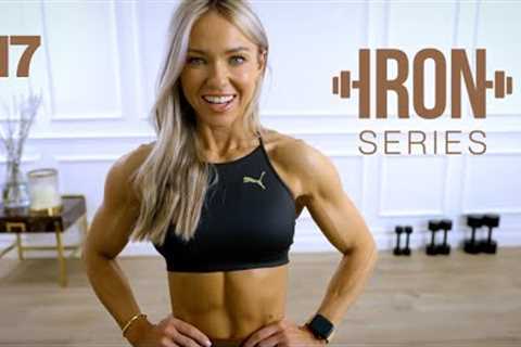 IRON Series 30 Min Complete Upper Body Workout | 17