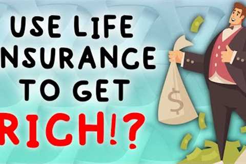 How to use Whole Life Insurance to Get Rich (Become your own Bank)