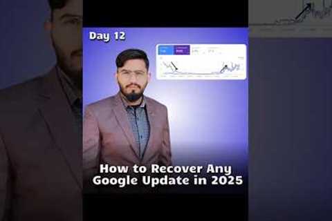 How to Recover Website any Google Update in 2025 | Is it Easier than You Think?