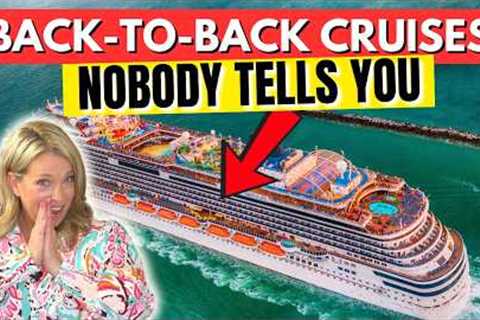 Back-to-Back Cruises Explained: Is It Worth It?