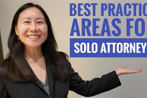 BEST LEGAL PRACTICE AREAS FOR SOLO ATTORNEYS. Lawyer Tips for Small Law Firms to Make a Profit.