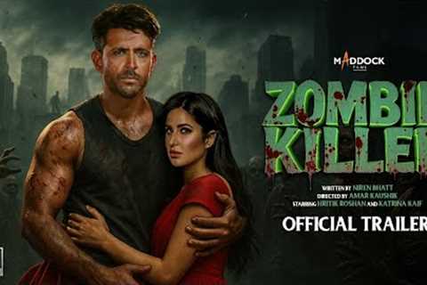Zombie Killer - Trailer | Hrithik Roshan | Katrina Kaif | T-Series | Latest Movie Trailer 2025